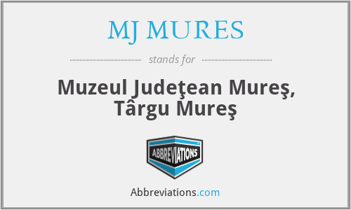 MJ MURES - Muzeul Judeţean Mureş, Târgu Mureş